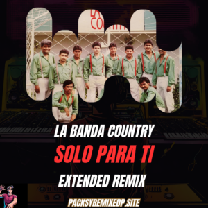 Solo para Ti (Banda County) - Extended Merengue Remix