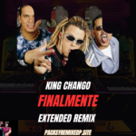Finalmente - King Chango - Extended Remix - Dj Jose Daniel