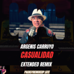 Casualidad - Argenis Carruyo - Extended Remix