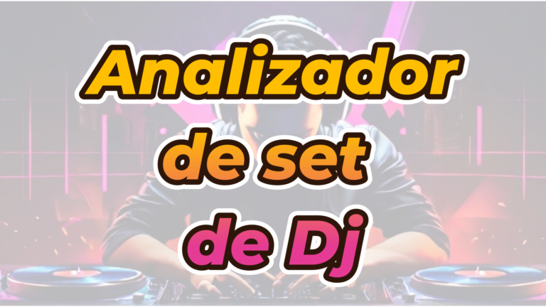 Lee más sobre el artículo Analizador de Sets DJ – Potencia tu Planificación Musical