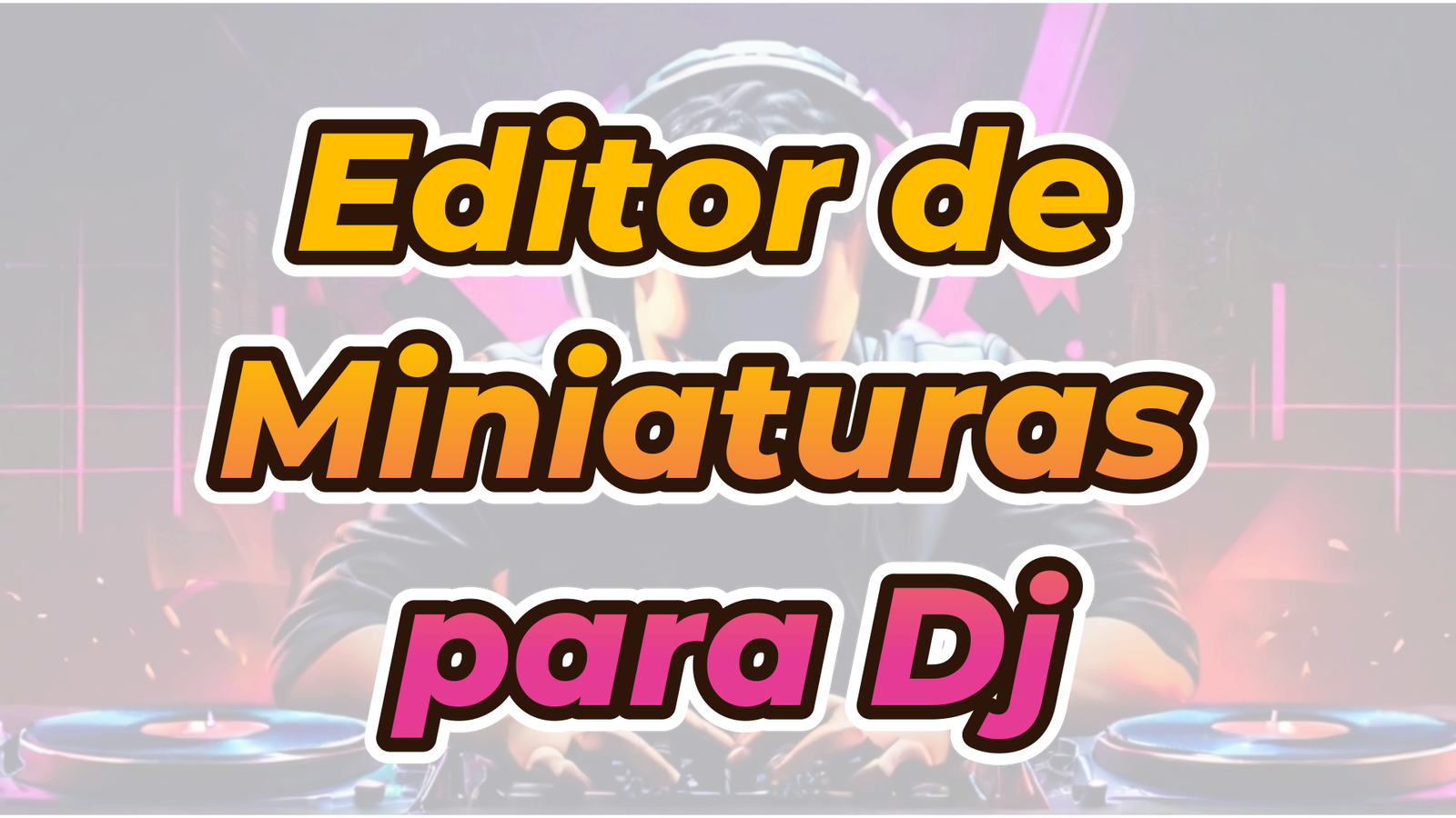 En este momento estás viendo Creador de Miniatura para djs