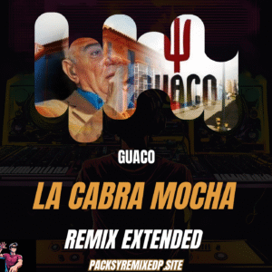 La Cabra Mocha - Remix Extended (Dj Jose Daniel)