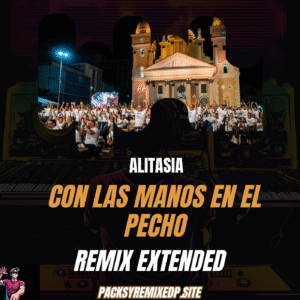 Con las Manos en el Pecho - Alitasia (Remix Extended Dj Jose Daniel)