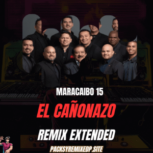 El Cañonazo - Betulio Medina & Maracaibo 15 (Remix Extended Dj Jose Daniel)