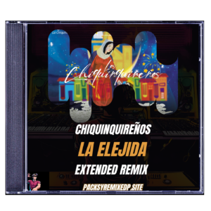 La Elegida - Chiquinquireños (Extended Remix)