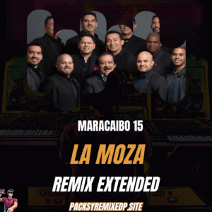 La Moza - Maracaibo 15 (Remix Extended Dj Jose Daniel)