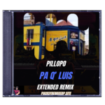 Pa’ Qué Luis – Pillopo (Extended Remix)