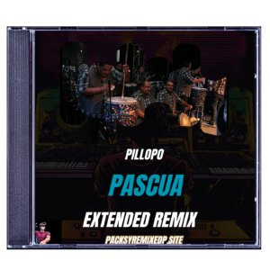 Pascua - Pillopo (Remix Extended Dj Jose Daniel)