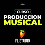 Curso de Producción Musical en FL Studio para DJs y Productores | Aprende Desde Cero
