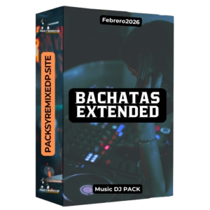 Bachatas Extended DJ Pack –Febrero 2026