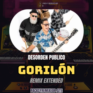 Gorilón - Desorden Publico - Remix Extended - Dj Jose Daniel