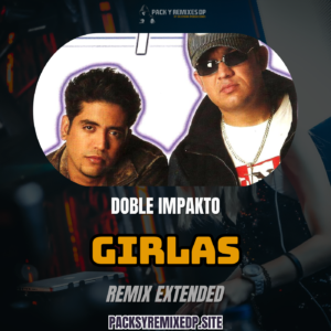 Girla - Doble Impakto (Remix Extended) - DJ Jose Daniel