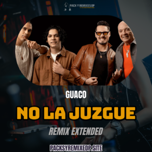 No La Juzgue - Guaco (Remix Extended) - DJ Jose Daniel