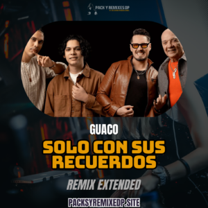 Solo Con Sus Recuerdos - Guaco (Remix Extended) - DJ Jose Daniel