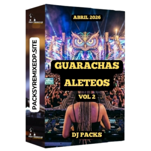 Guaracha Aleteos Vol. 2 – DJ Pack Abril 2026
