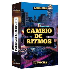 Cambio de Ritmos - DJ Pack - Abril 2026