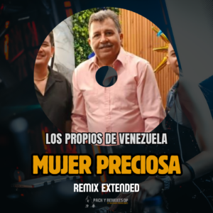 Mujer Preciosa Remix Extended – Dj Jose Daniel