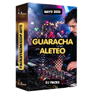 Guarachas Aleteos DJ Pack mayo 2026