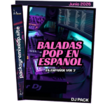 Baladas Pop en Español vol 2 Dj Pack - Junio 2026