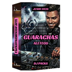 Guarachas y Aleteos DJ Pack Junio 2026