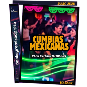 Cumbias Mexicanas Hits DJ Pack - Julio 2026