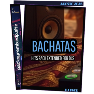 Bachatas Hits Extended Dj Pack - Agosto 2026