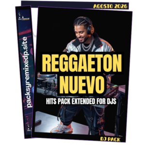 Reggaeton Nuevo Dj Pack - Agosto 2026