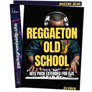 Reggaeton Old School Vol. 2 DJ Pack - Agosto 2026