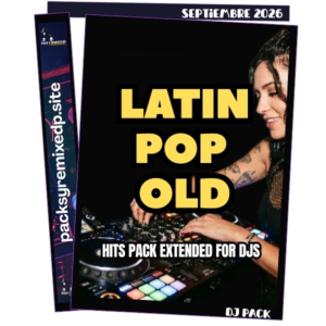 Latin Pop Old Dj Pack Septiembre 2026